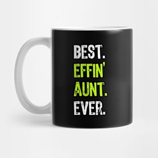 Best Effin' Aunt Ever Funny Gift Mug